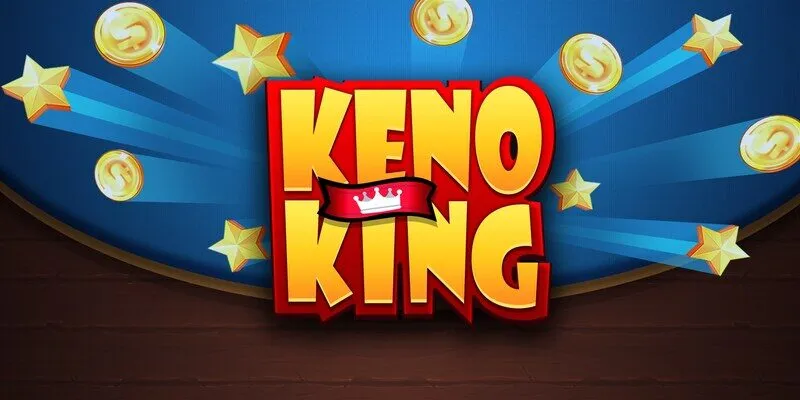 Keno - Tựa Game Xổ Số Với Tỷ Lệ Thắng Top Đầu Thị Trường